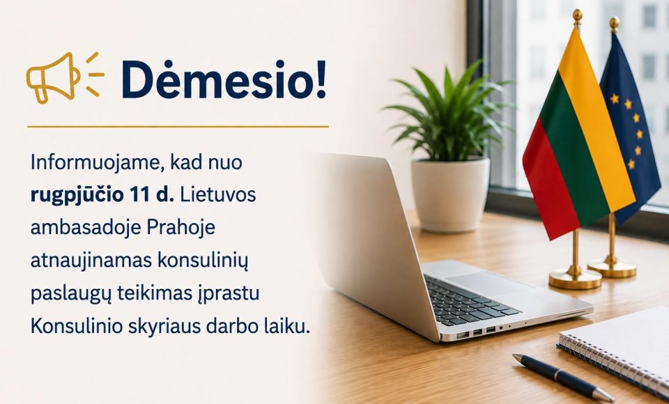 Ambasadoje Prahoje rugpjūčio 11 d. atnaujinama įprasta konsulinių paslaugų teikimo tvarka